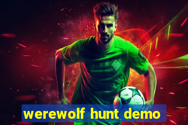 werewolf hunt demo